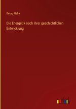 Die Energetik nach ihrer geschichtlichen Entwicklung