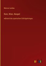 Rom, Wien, Neapel