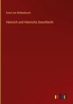 Heinrich und Heinrichs Geschlecht
