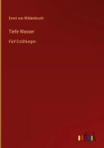 Tiefe Wasser