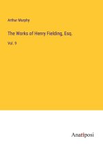 The Works of Henry Fielding, Esq.