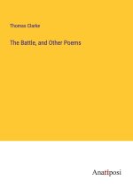 The Battle, and Other Poems