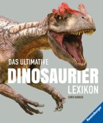 Das ultimative Dinosaurierlexikon: auf dem neusten Stand der Forschung! Das Geschenk für kleine und große Dino-Fans