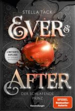 Ever & After, Band 1: Der schlafende Prinz (Knisternde Märchen-Fantasy der SPIEGEL-Bestsellerautorin Stella Tack)