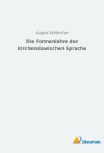 Die Formenlehre der kirchenslawischen Sprache