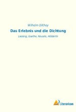 Das Erlebnis und die Dichtung