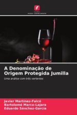 A Denominaç?o de Origem Protegida Jumilla