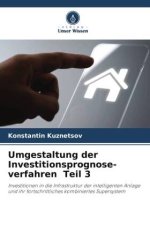 Umgestaltung der Investitionsprognose-verfahren Teil 3
