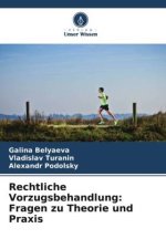Rechtliche Vorzugsbehandlung: Fragen zu Theorie und Praxis