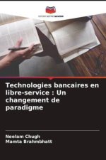 Technologies bancaires en libre-service : Un changement de paradigme