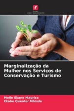 Marginalizaç?o da Mulher nos Serviços de Conservaç?o e Turismo