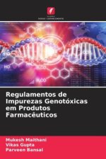 Regulamentos de Impurezas Genotóxicas em Produtos Farmac?uticos