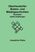 Oberheudorfer Buben- und Mädelgeschichten