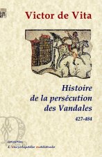 Histoire de la persécution des Vandales dans la province d'Afrique
