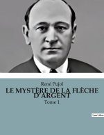 LE MYST?RE DE LA FL?CHE D?ARGENT