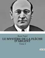 LE MYST?RE DE LA FL?CHE D?ARGENT