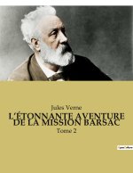L?ÉTONNANTE AVENTURE DE LA MISSION BARSAC