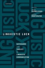 Linguistic Luck Safeguards and threats to linguistic communication (Hardback)