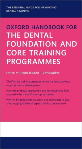 Oxford Handbook for the Dental Foundation and Core Training Programmes  ()