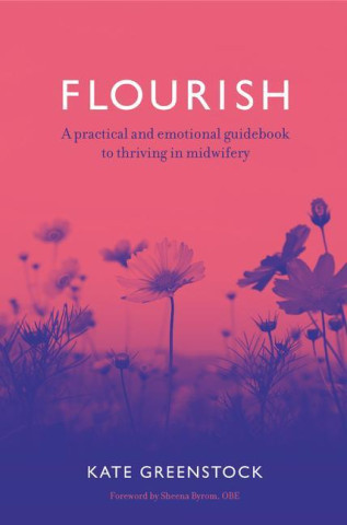Flourish: A Guide to Self-Care for Midwives