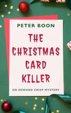 The Christmas Card Killer: An Edward Crisp Novelette