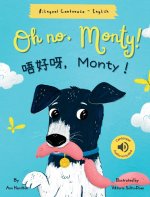 Oh No, Monty! 唔好呀，Monty！: Bilingual Cantonese with Jyutping and English - Traditional Chinese Version) Audio includ