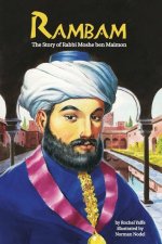 Rambam: The Story of Rabbi Moshe ben Maimon