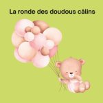 La ronde des doudous câlins