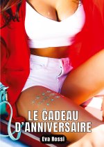 Le Cadeau d?Anniversaire