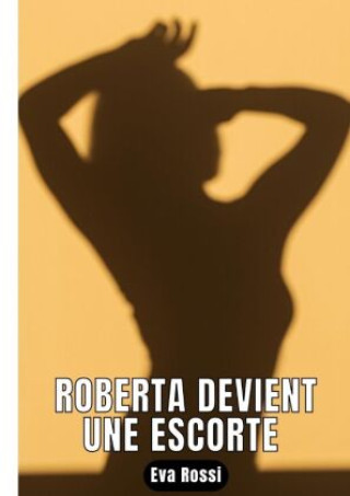 Roberta devient une escorte
