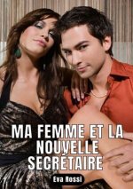 Ma femme et la nouvelle secrétaire