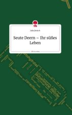 Seute Deern ? Ihr süßes Leben. Life is a Story - story.one
