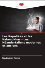 Les Kapalikas et les Kalamukhas - Les Néandertaliens modernes et anciens