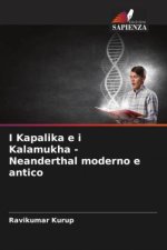 I Kapalika e i Kalamukha - Neanderthal moderno e antico