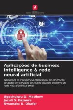 Aplicaç?es de business intelligence & rede neural artificial