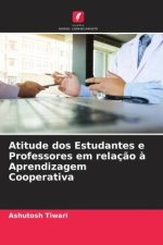 Atitude dos Estudantes e Professores em relaç?o ? Aprendizagem Cooperativa