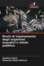 Rischi di inquinamento degli organismi acquatici e salute pubblica