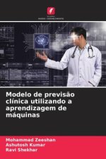 Modelo de previs?o clínica utilizando a aprendizagem de máquinas