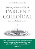 Les superpouvoirs de l'argent colloïdal