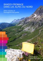 RANDO-FROMAGE DANS LES ALPES DU NORD BELLES BALADES ET FROMAGERIES DE QUALITE
