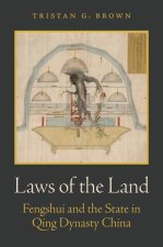 Laws of the Land – Fengshui and the State in Qing Dynasty China