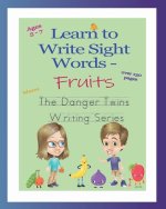 Learn to Write Sight Words - Fruits: The Danger Twins