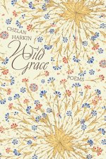 Wild Grace: Poems