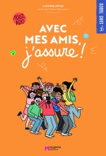 Avec mes amis, j'assure!