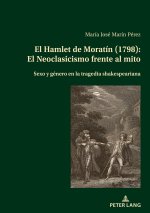 El Hamlet de Moratín (1798): El Neoclasicismo frente al mito