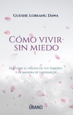 Como Vivir Sin Miedo