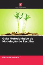 Guia Metodológico de Modelaç?o de Escolha