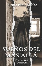 Sue?os del más allá: Relatos cortos