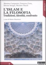 Islam e la filosofia. Tradizioni, identità, confronto