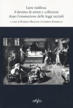 arte indifesa: il destino di artisti e collezioni dopo l'emanazione delle leggi razziali